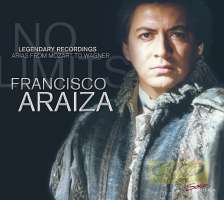 Francisco Araiza: Legendary Live-Recordings